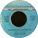 7inch Vinyl Single - Chuck Jackson - I'm Needing You, Wanting You / Shine, Shine, Shine