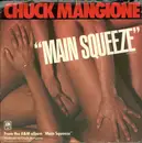 7inch Vinyl Single - Chuck Mangione - Main Squeeze - Santa Maria Pressing