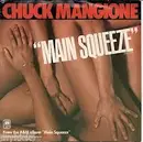 7inch Vinyl Single - Chuck Mangione - Main Squeeze
