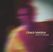 Chuck Maiden - Morris Road