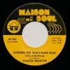 7inch Vinyl Single - Chuck Martin - Comme Un 'Wah-Wah Ron' (Like A Bullfrog) / You're Like A Rattlesnake