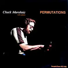 Chuck Marohnic - Permutations - Solo Piano