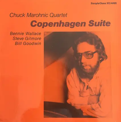 Chuck Marohnic Quartet , Bennie Wallace , Steve Gilmore , Bill Goodwin - Copenhagen Suite