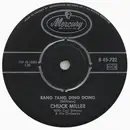 7inch Vinyl Single - Chuck Miller - Bye, Bye, Love / Rang Tang Ding Dong