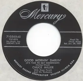 Chuck Miller - Good Mornin' Darlin' / Me Head's In De Barrel