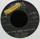 7inch Vinyl Single - Chuck Nelson - The Green, Green Mountains