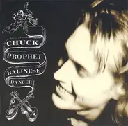 Chuck Prophet - Balinese Dancer