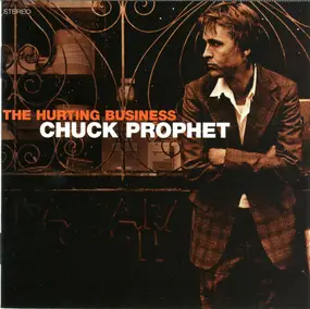 Chuck Prophet - The Hurting Business