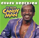 CD - Chuck Roberson - I'm Your Candy Man