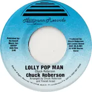 Chuck Roberson - Lolly pop man
