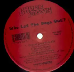 chuck smooth - Who Let the Dogs Out