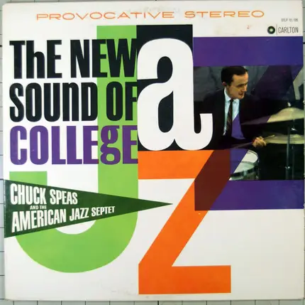 Chuck Speas And The American Jazz Septet - The New Sound Of College Jazz