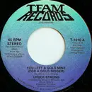 7inch Vinyl Single - Chuck Strong - You Left A Gold Mine (For A Gold Digger)