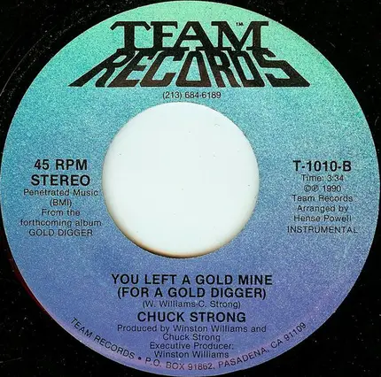Chuck Strong - You Left A Gold Mine (For A Gold Digger)