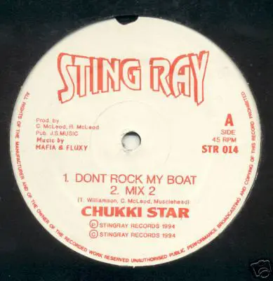 Chukki Star - Don't Rock My Boat