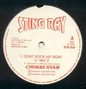 Chukki Star - Don't Rock My Boat