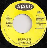 Chukki Star - Run Dem Out