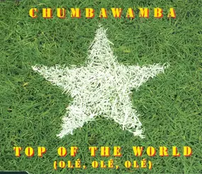 Chumbawamba - Top Of The World (Olé, Olé, Olé)