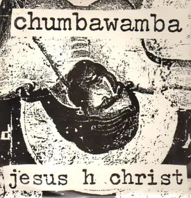Chumbawamba - Jesus H Christ
