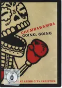 Chumbawamba - Going, Going - Live At Leeds City Varieties