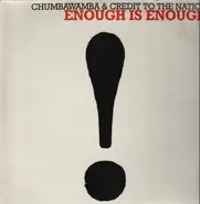 Chumbawamba & Credit To The Nation - Enough Is Enough