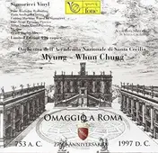Myung-Whun Chung - Omaggio A Roma Vol.3
