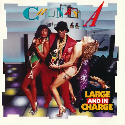 Chunky A - Large And In Charge