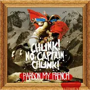 Chunk! No, Captain Chunk! - Pardon My French