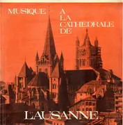10'' - Chœur des Jeunes de L'Eglise national vaudoise Lausanne - Musique À La Cathédrale De Lausanne (À L'Occasion du 7e Centenaire)