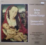 Chœur Des Moines De L'Abbaye Saint-Pierre De Solesmes , Dom Joseph Gajard - Chant Grégorien: Fêtes De La Sainte Vierge / Immaculée Conception