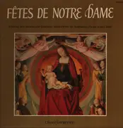 LP - Chœur Des Moines De L'Abbaye Saint-Pierre De Solesmes , Dom Jean Claire - Fêtes De Notre Dame - Gatefold