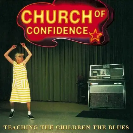 Church Of Confidence - Teaching the Children the Blues