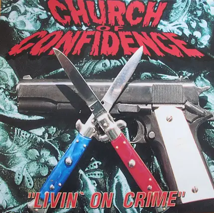CHURCH OF CONFIDENCE - LIVIN' ON CRIME