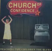 church of confidence - Teaching the Children the Blues