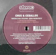 Chus & Ceballos - Iberican Sound (2005 Remixes)