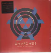 Chvrches - The Bones Of What You Believe