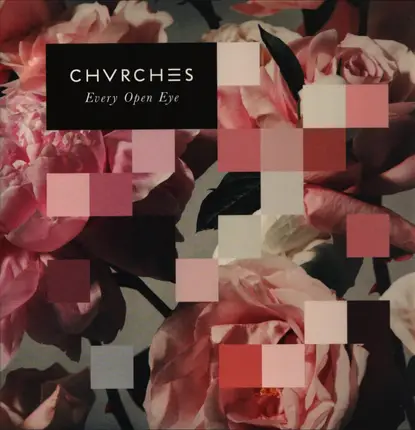 Chvrches - Every Open Eye