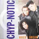 12inch Vinyl Single - Chyp-Notic - When I Dream