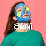 Cimini - Ancora Meglio