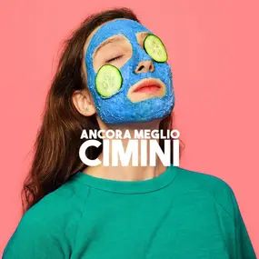 Cimini - Ancora Meglio