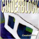 CD - Cinderblock - Greatest Hits