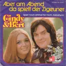 7inch Vinyl Single - Cindy & Bert - Aber Am Abend Da Spielt Der Zigeuner