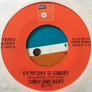 Cindy & Bert - Go And Leave Me / Ev'ry Day Is Sunday