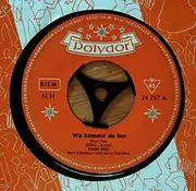 7inch Vinyl Single - Cindy Ellis & Bert Kaempfert Mit Seinen Solisten - Wo Kommst Du Her / Keiner Versteht Mich Wie Du
