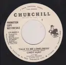7inch Vinyl Single - Cindy Hurt - Talk To Me Loneliness - Promo