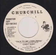 Cindy Hurt - Talk To Me Loneliness