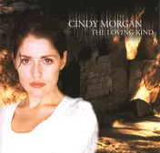 Cindy Morgan - The Loving Kind