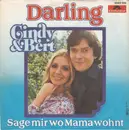 7inch Vinyl Single - Cindy & Bert - Darling / Sage mir wo Mama wohnt