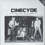 Cinecyde - You Live A Lie, You're Gonna Die