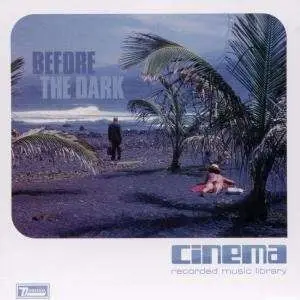 Cinema - Before the Dark